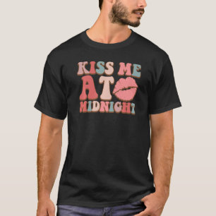 Retro New Years Eve Party Decorations Kiss Me At M T-Shirt