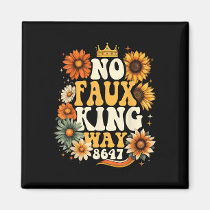 Retro No Faux King Way Funny Retro Sunflower Crown Magnet