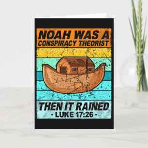 Retro Noah Was A Conspiracy Theorist Then It Raine Card