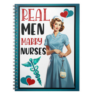 Retro Nurse Pinup_ Real Men Marry Nurses Notebook