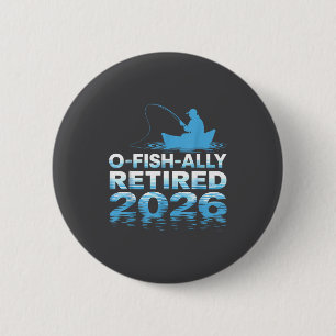 Retro O-fish-ally Retired 2026 Fisherman Fishing R 6 Cm Round Badge