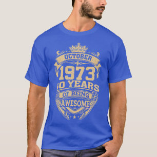 Retro October 1973 50 Years Of Being Awesome 50th T-Shirt