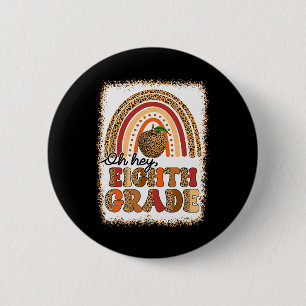 Retro Oh Hey Eighth Grade Boho Rainbow First Day O 6 Cm Round Badge