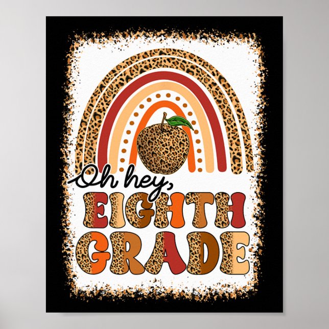 Retro Oh Hey Eighth Grade Boho Rainbow First Day O Poster (Front)