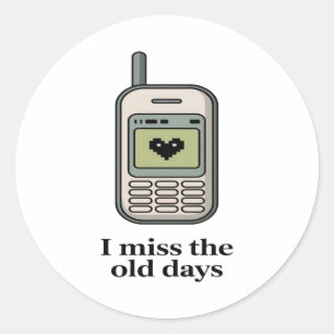Retro Old Mobile Phone – I Miss the Old Days Nosta Classic Round Sticker