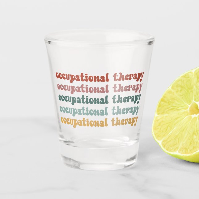 Retro OT Occupational Therapy OT School Student Shot Glass (Front)