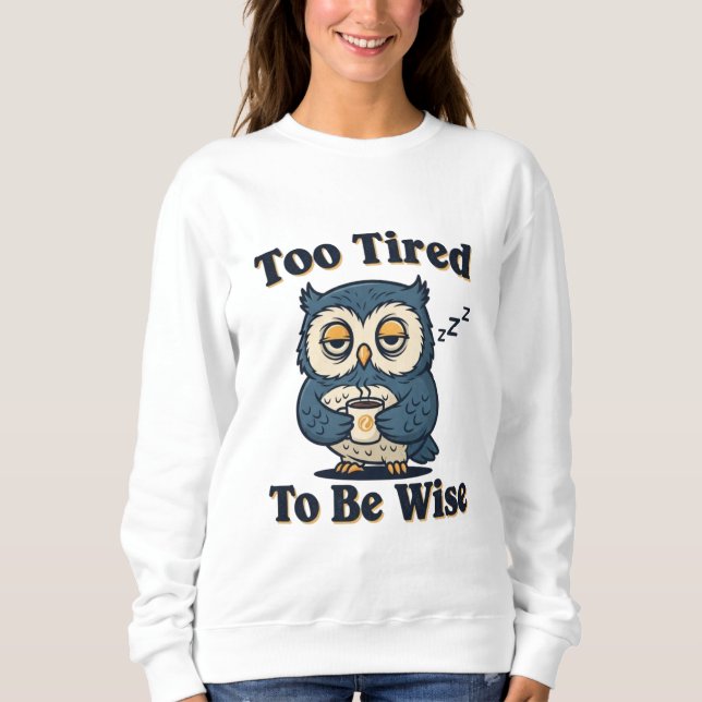 Retro Owl Exhausted Humor Women’s Sweatshirt (Front)