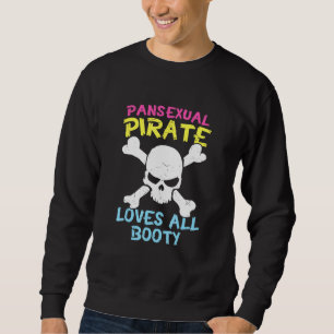 Retro Pansexual Pirate Loves All Booty Cute Lgbt P Sweatshirt