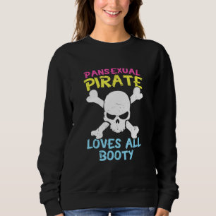 Retro Pansexual Pirate Loves All Booty Cute Lgbt P Sweatshirt