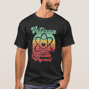 Retro Physicist Veteran Scientist Vintage Quantum T-Shirt