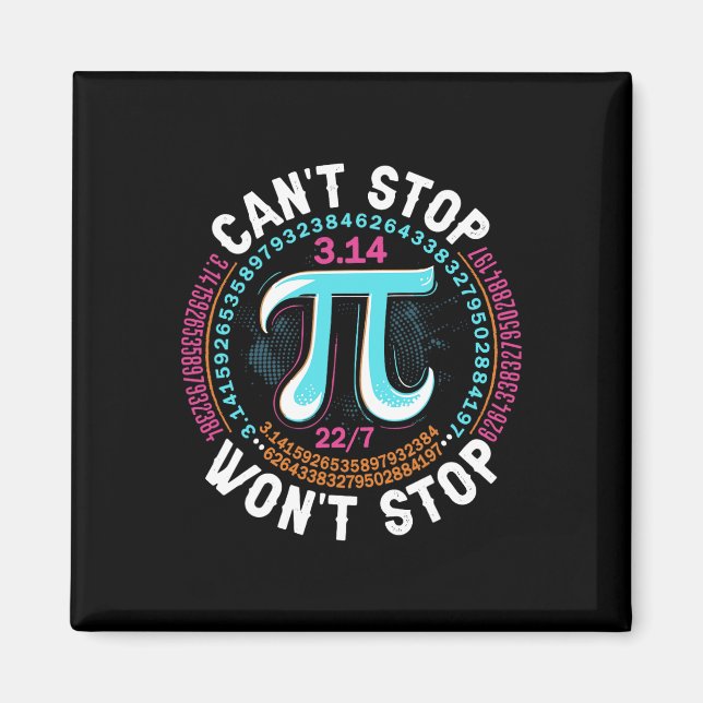 Retro Pi Day Mathematical Can't Stop Wont Stop Pi  Magnet (Front)