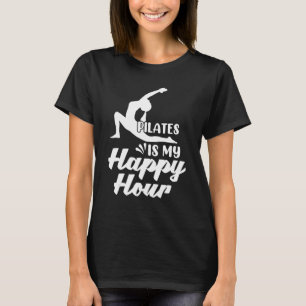Retro Pilates Is my Happy Hour Great Woman Workout T-Shirt