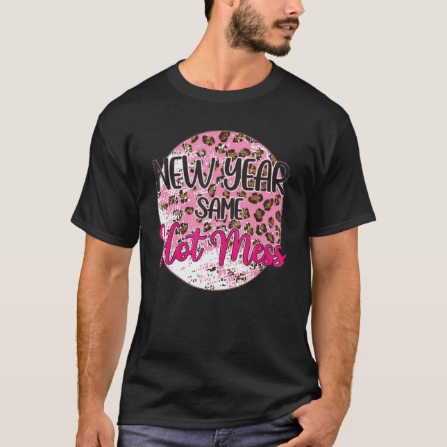Retro Pink Leopard New Year 2023 Same Hot Mess NYE T-Shirt (Front)