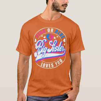 Retro Pink Or Blue Big Sister Loves You Baby Gende T-Shirt