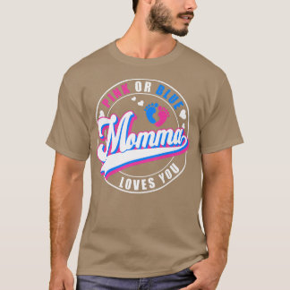 Retro Pink Or Blue Momma Loves You Baby Gender Rev T-Shirt
