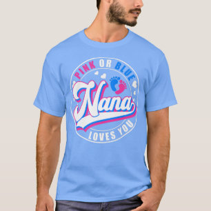 Retro Pink Or Blue Nana Loves You Baby Gender Reve T-Shirt