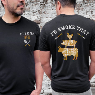 Retro Pit Master Custom Name Funny I'd Smoke That T-Shirt