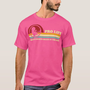 Retro Pro Life Womens Rights Begin In The Womb T-Shirt