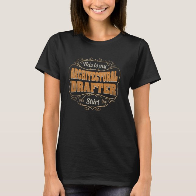 Retro Profession This Is My Architectural Drafter T-Shirt (Front)