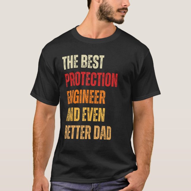 Retro Protection Engineer And Even Better Dad  Fat T-Shirt (Front)
