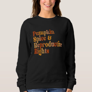 Retro Pumpkin Spice & Reproductive Rights  Happy H Sweatshirt