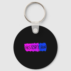 Retro Quote History Funny Huh Meme Colorful Basic  Key Ring