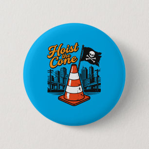 Retro Quote Hoist The Cone Funny Vintage Washed 6 Cm Round Badge