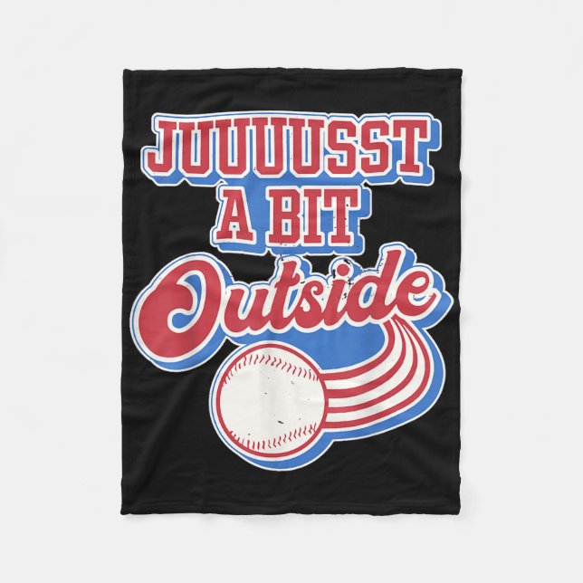 Retro Quote Just A Bit Outside Funny Sport Basebal Fleece Blanket (Front)