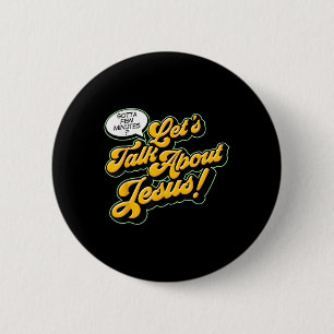 Retro Quote Lets Talk About Jesus Basic Christian 6 Cm Round Badge