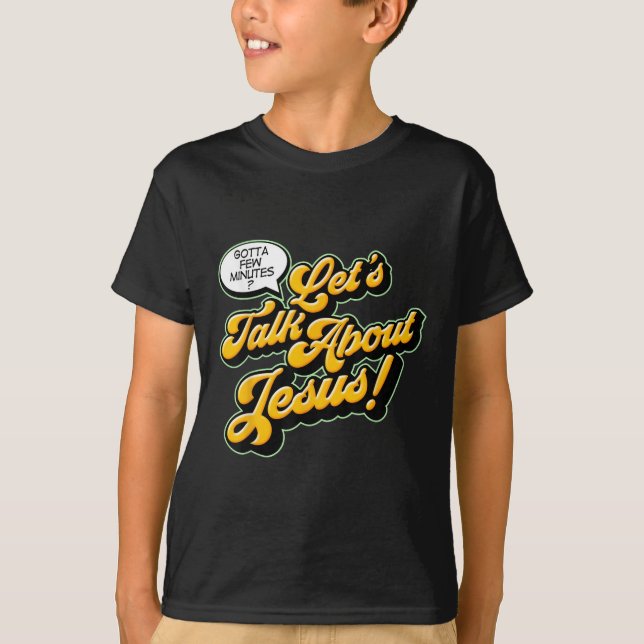 Retro Quote Lets Talk About Jesus Basic Christian  T-Shirt (Front)