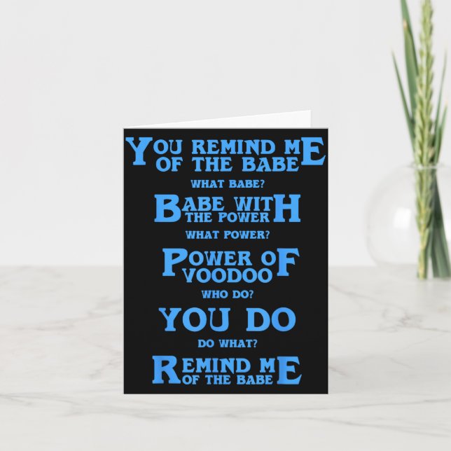 Retro Quote You Remind Me Of The Babe Basic Funny  Card (Front)