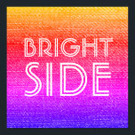 Retro Rainbow Bright Side Happy Motivational Poster<br><div class="desc">Brighten up your space with this funky, colourful, retro rainbow design! Keep your positivity high with this Bright Side message - a daily reminder to look for the good! A fun, upbeat and happy piece of art ready to motivate and decorate!</div>