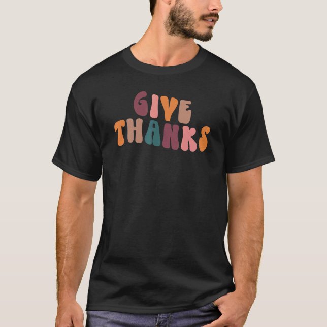 Retro Rainbow Give Thanks Thankful Fall Happy Than T-Shirt (Front)