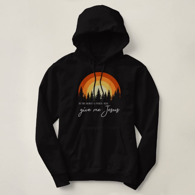 Retro Rainbow In The Morning When I Rise Give Me J Hoodie (Design Front)