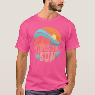 Retro Rainbow Sunrise Here Comes The Sun Hippie Gi T-Shirt