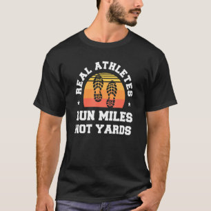 Retro Real Athletes Run Miles Not Yards Marathon M T-Shirt