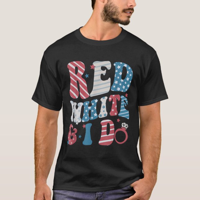Retro Red White And I Do 4th Of July Bachelorette  T-Shirt (Front)