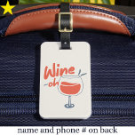 Retro Red Wine Lover Vintage Aesthetic Luggage Tag<br><div class="desc">Your luggage will certainly stand apart from all the others! A retro style drawing of a glass of red wine with the word; 'Wine-oh.' A little whimsical, a little funny, and totally trendy... this is for someone with a sarcastic personality who loves drinking vino :) You can easily personalize your...</div>