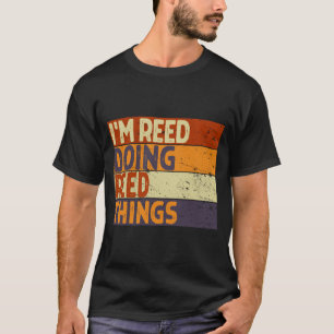 Retro Reed Doing Reed Things Funny Birthday Joke T-Shirt