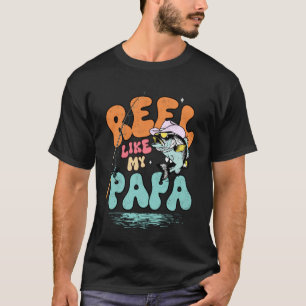 Retro Reel Like My Papa Funny tee for Fishing Son 