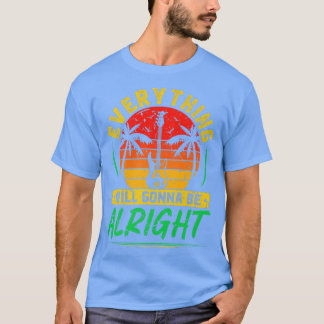 Retro Reggae Bass Guitar Players Everything Gonna T-Shirt