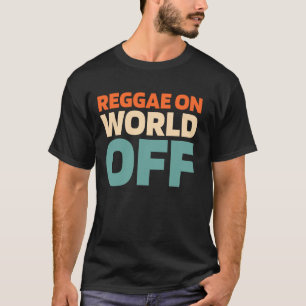 Retro Reggae Rasta - Music Vintage Reggae On World T-Shirt
