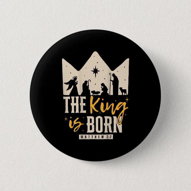 Retro Religious Christmas The King Is Born Christi 6 Cm Round Badge (Front)