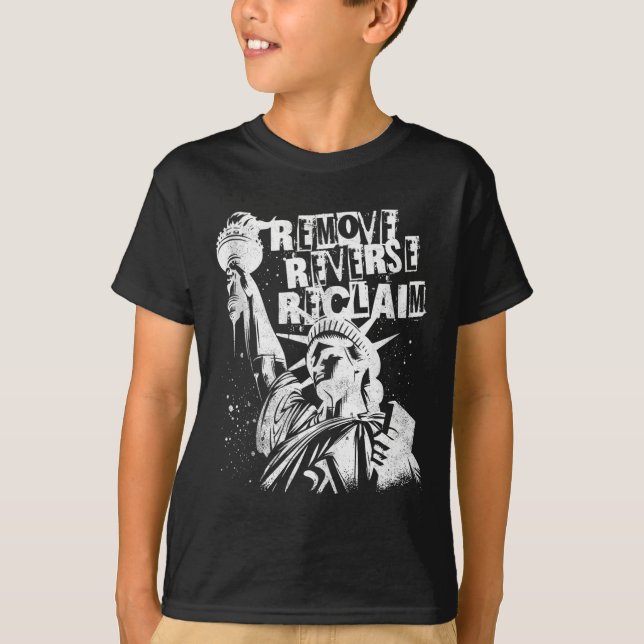 Retro Remove Reverse Reclaim Freedom Protest Rally T-Shirt (Front)