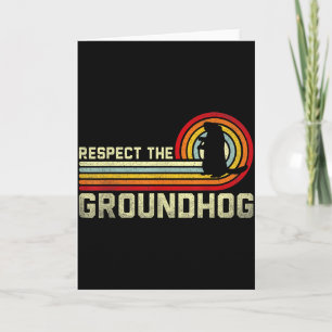 Retro Respect The Groundhog Woodchuck Animal Groun Card