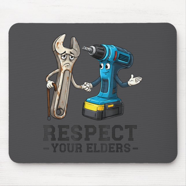 Retro Respect Your Elders Funny Drill And Wrench F Mouse Pad (Front)