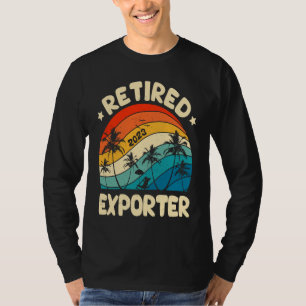 Retro Retired Exporter Vintage Retirement Worked T-Shirt