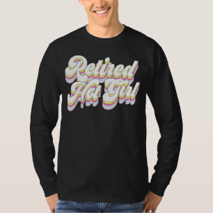 Retro Retired Hot Girl Bridal Bachelorette Party M T-Shirt