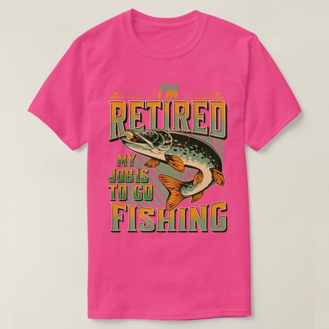 Retro Retirement FishingFunny Fisherman Retired  T-Shirt (Design Front)