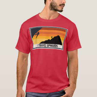 Retro Rock ClimbingI Travel Upwards Mountain Climb T-Shirt